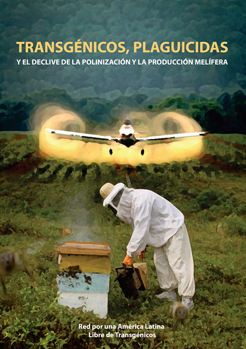 Grafica alusiva a Transgénicos, plaguicidas y el declive de la polinización y la producción melífera
